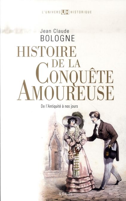 Emprunter Histoire de la conquête amoureuse. De l'Antiquité à nos jours livre