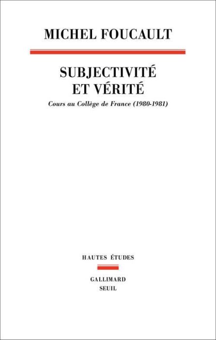 Emprunter Subjectivité et vérité. Cours au Collège de France (1980-1981) livre