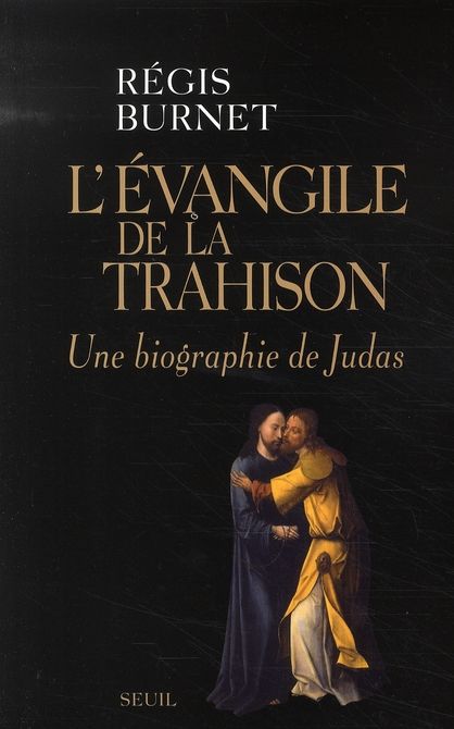 Emprunter L'évangile de la trahison. Une biographie de Judas livre