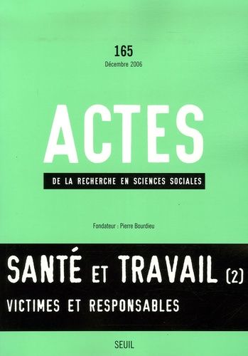 Emprunter Actes de la recherche en sciences sociales N° 165, Décembre 2006 : Santé et travail. Tome 2, Victime livre