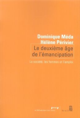 Emprunter Le deuxième âge de l'émancipation. La société, les femmes et l'emploi livre