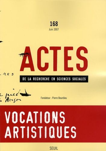 Emprunter Actes de la recherche en sciences sociales N° 168, juin 2007 : Vocations artistiques livre