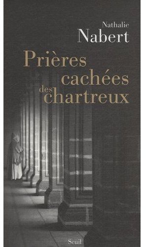 Emprunter Prières cachées des Chartreux livre