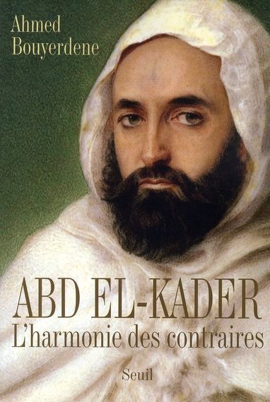 Emprunter Abd el-Kader. L'harmonie des contraires livre