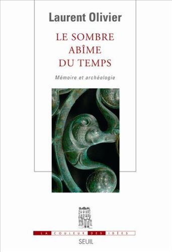 Emprunter Le sombre abîme du temps. Mémoire et archéologie livre