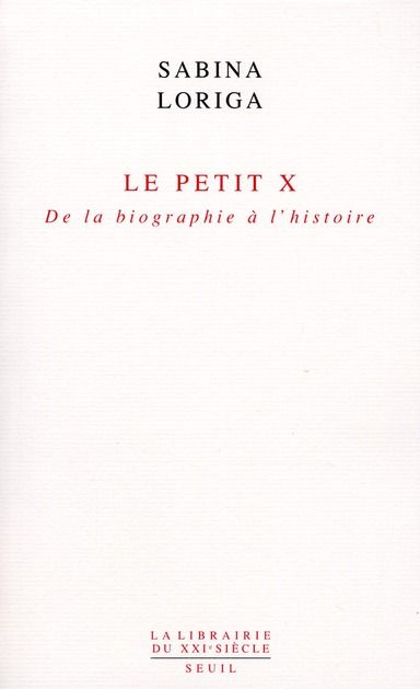 Emprunter Le Petit x. De la biographie à l'histoire livre