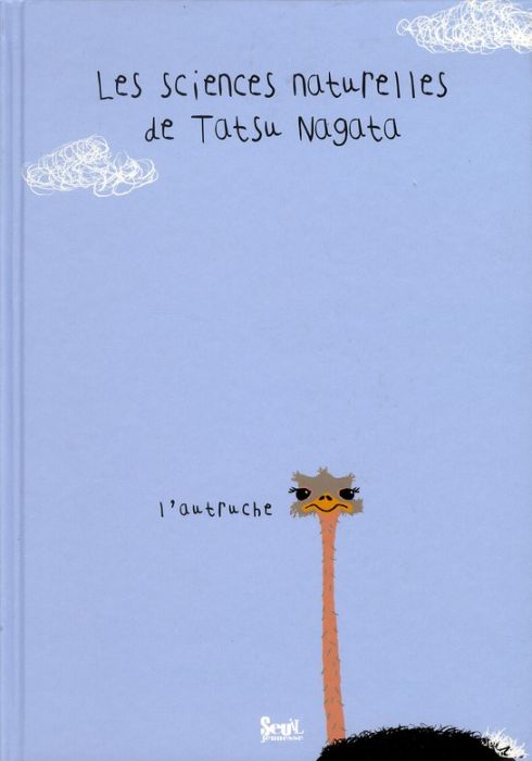 Emprunter Les sciences naturelles de Tatsu Nagata : L'autruche livre