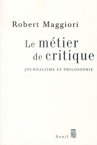 Emprunter Le métier de critique. Journalisme et philosophie livre