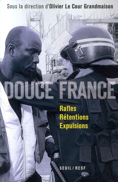 Emprunter Douce France. Rafles, rétentions, expulsions livre