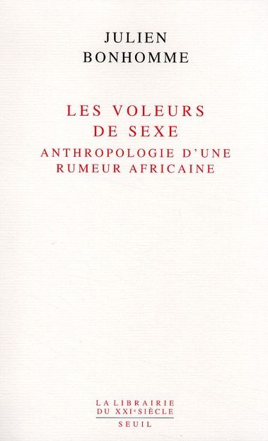 Emprunter Les voleurs de sexe. Anthropologie d'une rumeur africaine livre