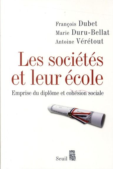 Emprunter Les sociétés et leur école. Emprise du diplôme et cohésion sociale livre