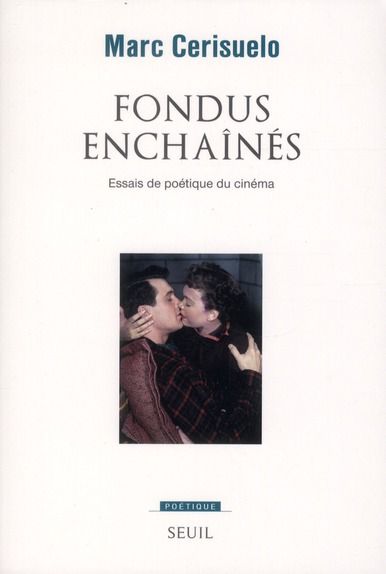 Emprunter Fondus enchaînés. Essais de poétique du cinéma livre