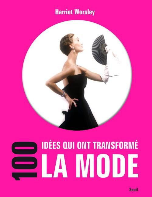 Emprunter 100 idées qui ont transformé la mode livre