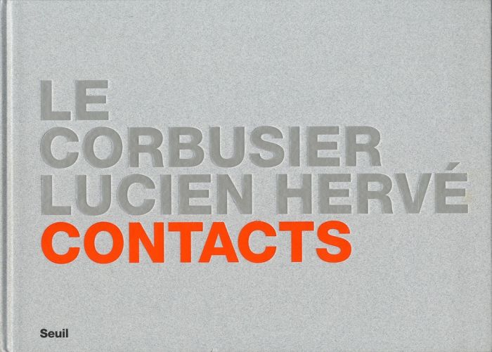 Emprunter Le Corbusier / Lucien Hervé. Contacts livre