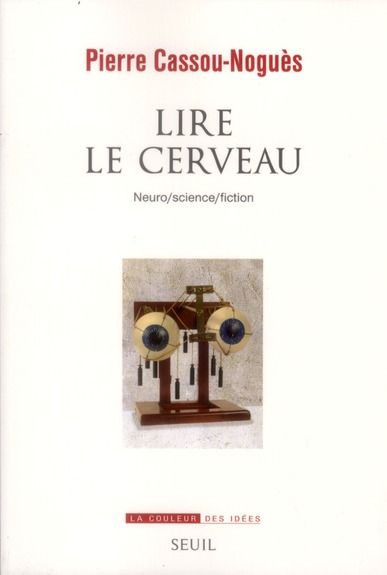 Emprunter Lire le cerveau. Neuro/science/fiction livre