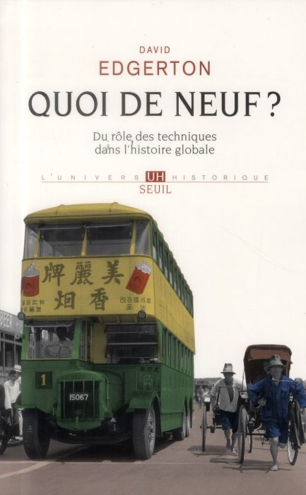 Emprunter Quoi de neuf ? Du rôle des techniques dans l'histoire globale livre