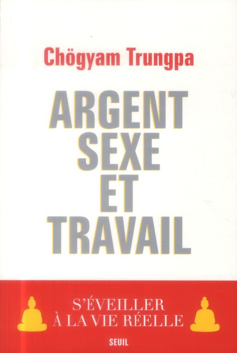 Emprunter Argent, sexe et travail. S'éveiller à la vie réelle livre