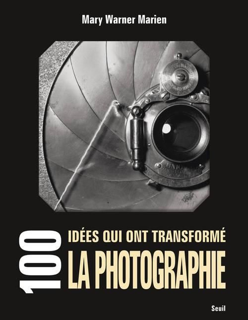 Emprunter 100 idées qui ont transformé la photographie livre