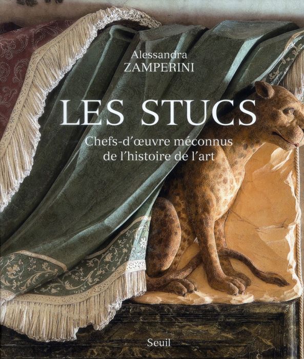 Emprunter Les stucs. Chefs-d'oeuvre méconnus de l'histoire de l'art livre