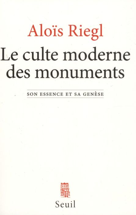 Emprunter Le culte moderne des monuments. Son essence et sa genèse, Edition revue et augmentée livre