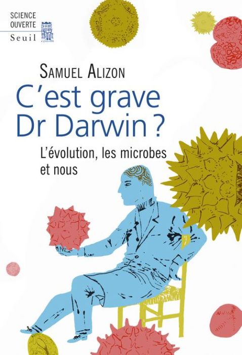 Emprunter C'est grave docteur Darwin ? L'évolution, les microbes et nous livre