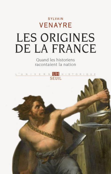 Emprunter Les origines de la France. Quand les historiens racontaient la nation livre