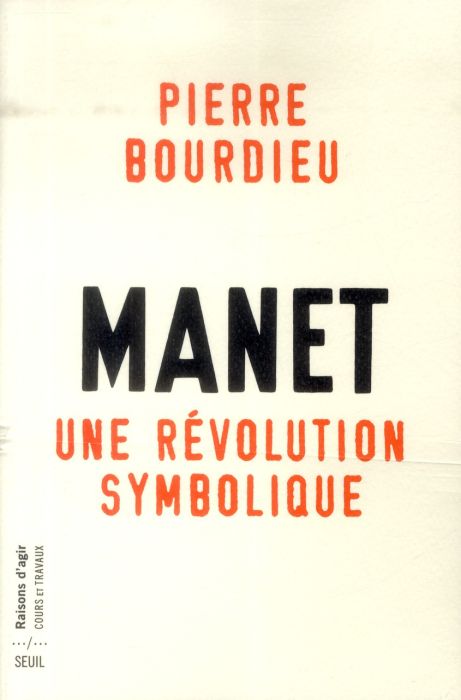 Emprunter Manet, Une révolution symbolique. Cours au collège de France (1998-2000) suivis d'un manuscrit inach livre