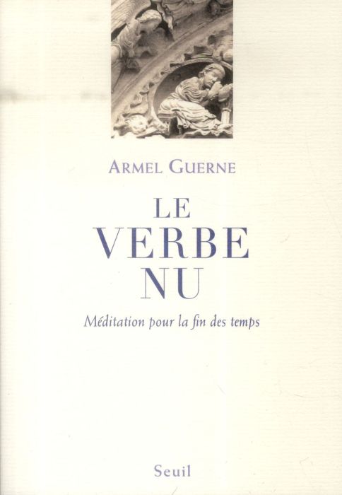 Emprunter Le Verbe nu. Méditation pour la fin des temps livre