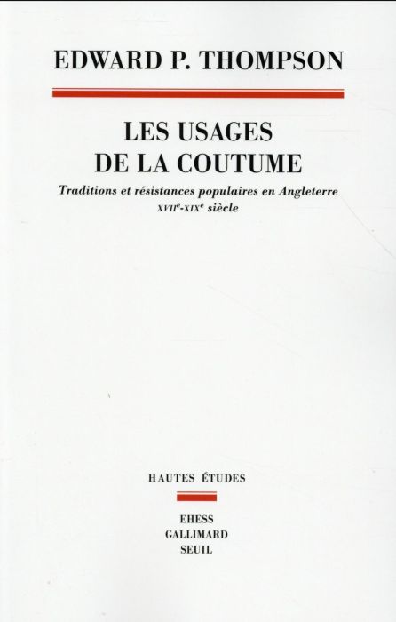 Emprunter Les usages de la coutume. Traditions et résistances populaires en Angleterre, XVIIe-XIXe siècles livre