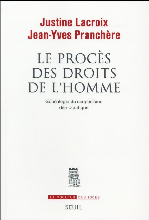 Emprunter Le procès des droits de l'Homme. Généalogie du scepticisme démocratique livre