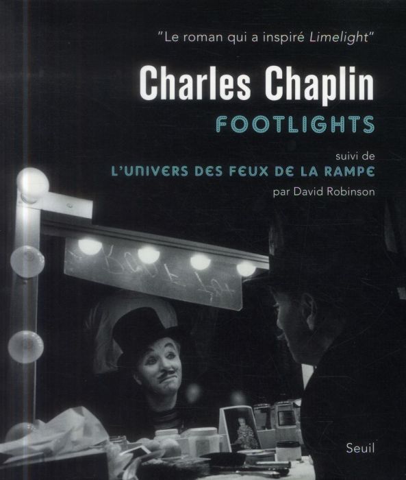 Emprunter Charlie Chaplin : Footlights. Suivi de L'univers des feux de la rampe livre