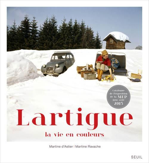 Emprunter Lartigue. La vie en couleurs livre