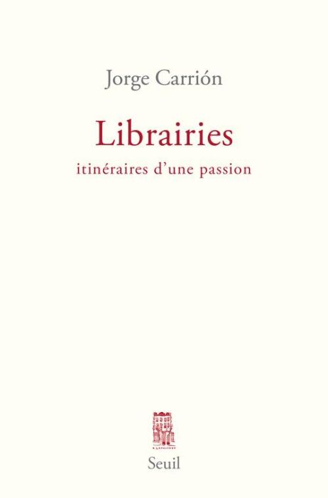 Emprunter Librairies. Itinéraires d'une passion livre