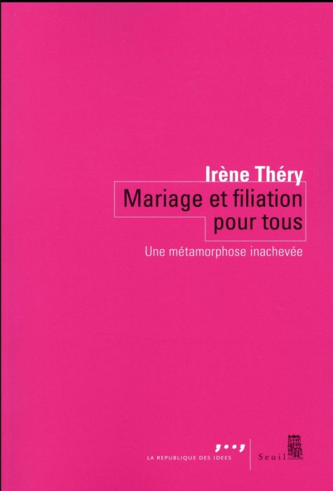 Emprunter Mariage et filiation pour tous. Une métamorphose inachevée livre