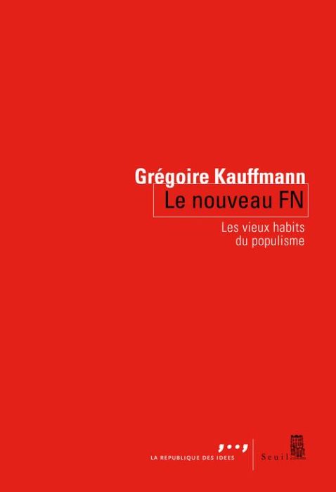 Emprunter Le nouveau FN. Les vieux habits du populisme livre