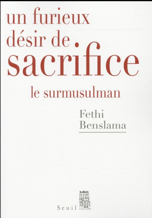 Emprunter Un furieux désir de sacrifice. Le surmusulman livre