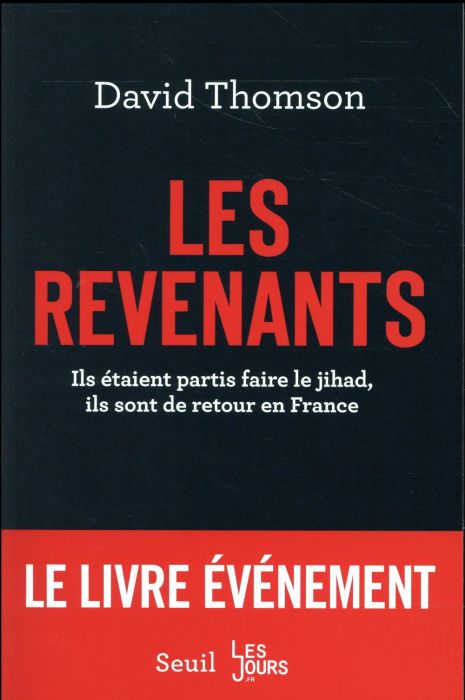 Emprunter Les revenants. Ils étaient partis faire le jihad, ils sont de retour en France livre