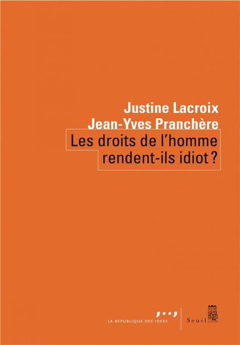 Emprunter Les droits de l'homme rendent-ils idiot ? livre