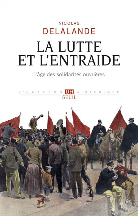 Emprunter La lutte et l'entraide. L'âge des solidarités ouvrières livre