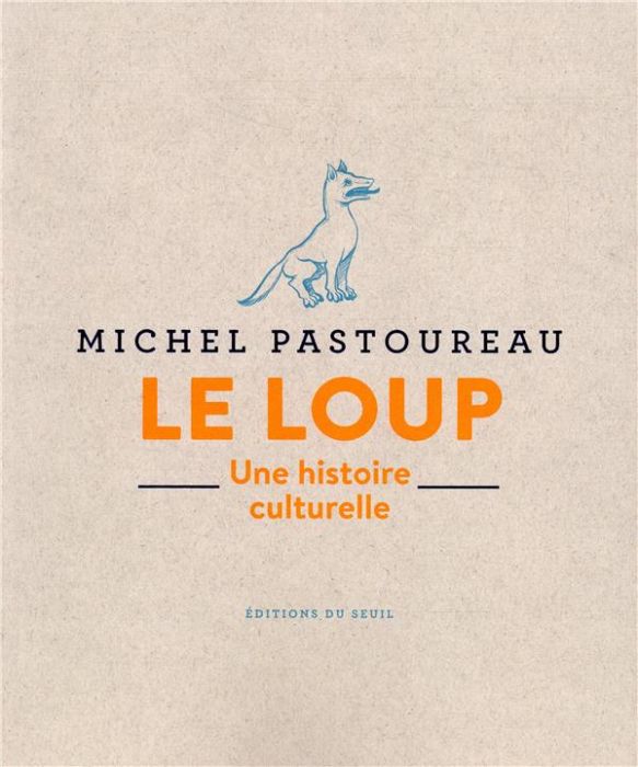 Emprunter Le loup. Une histoire culturelle livre