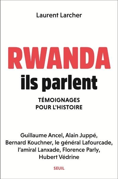 Emprunter Rwanda, ils parlent. Témoignages pour l'histoire livre