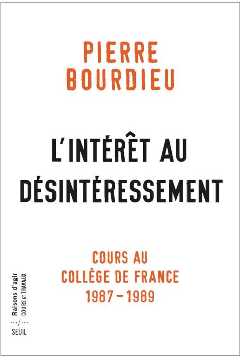 Emprunter L'Intérêt au désintéressement. Cours au Collège de France (1987-1989) livre