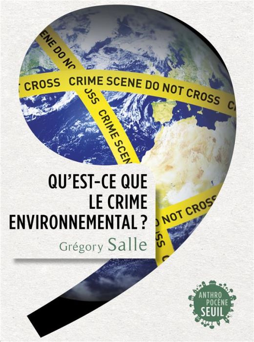 Emprunter Qu'est-ce que le crime environnemental ? livre