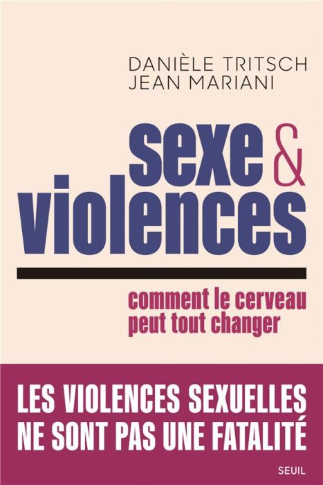 Emprunter Sexe et violences. Comment le cerveau peut tout changer livre