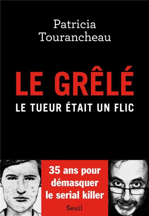 Emprunter Le Grêlé. Le tueur était un flic livre