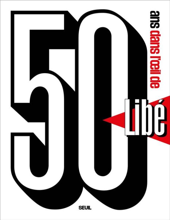 Emprunter 50 ans dans l'oeil de Libé livre