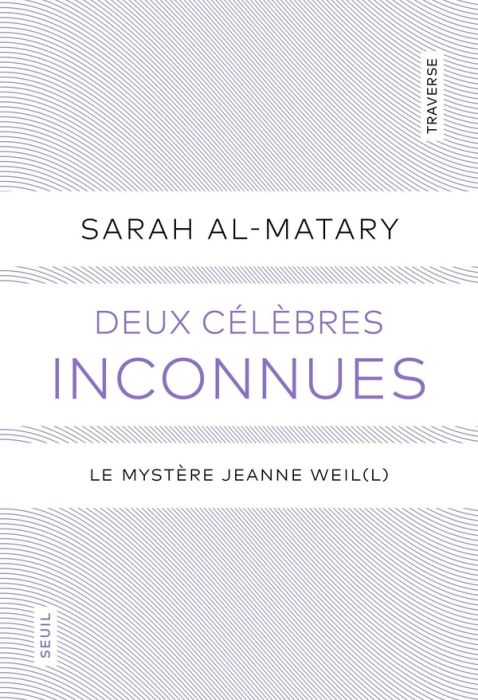 Emprunter Deux célèbres inconnues. Le mystère Jeanne Weil(l) livre