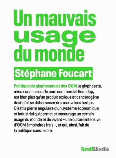 Emprunter Un mauvais usage du monde. Politique du glyphosate et des OGM livre