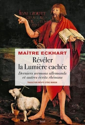 Emprunter Révéler la lumière cachée. Derniers sermons allemands et autres écrits rhénans livre