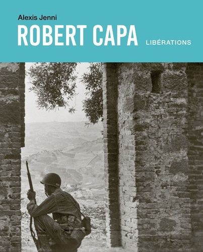 Emprunter Robert Capa. Libérations livre